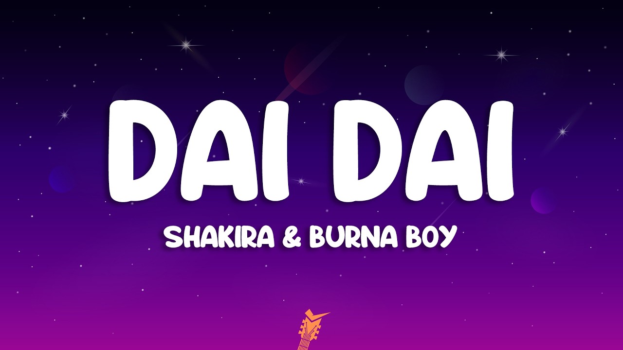 Shakira & Burna Boy - Dai Dai (Lyrics) World Cup Song 2026