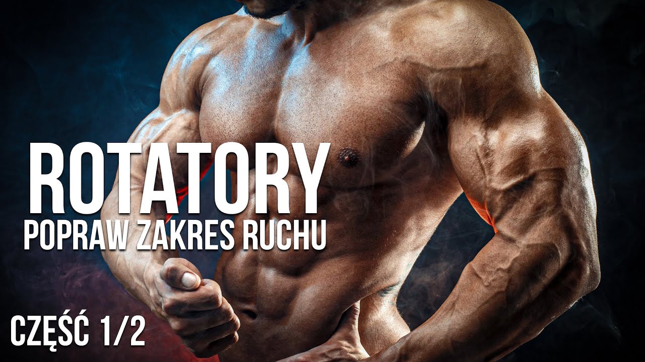 ROTACJA W BARKACH - ZWIĘKSZ ZAKRES RUCHU [WYKŁAD 1/2]