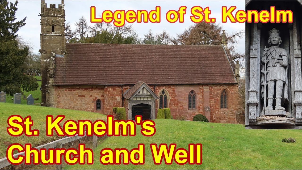 I’m Curious What’s There – St Kenelm’s Church and Well | Legend of St Kenelm | Saxon Prince Kenelm