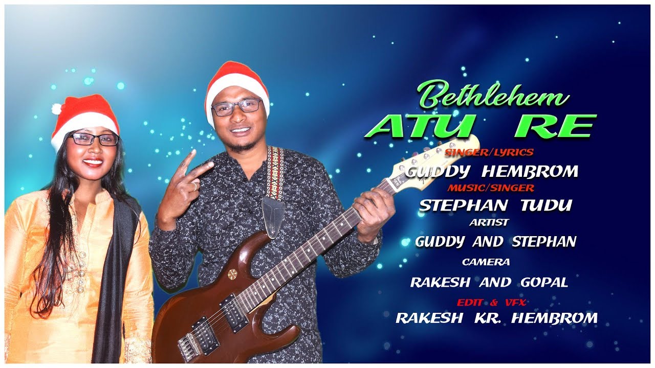 BETHLEHEM ATU RE //GUDDY HEMBROM // STEPHAN TUDU