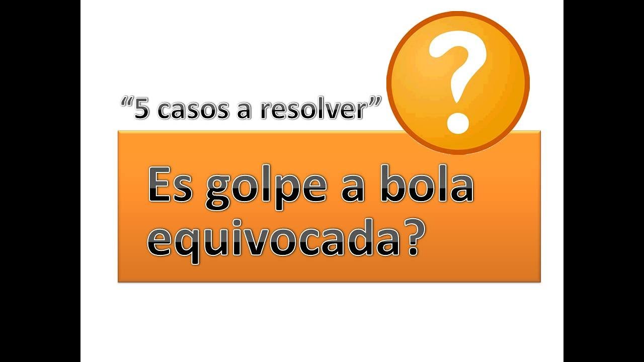 ¿Es Bola Equivocada?