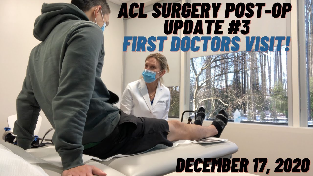 ACL Surgery Update #3 - FIRST POST-OP FOLLOW UP!