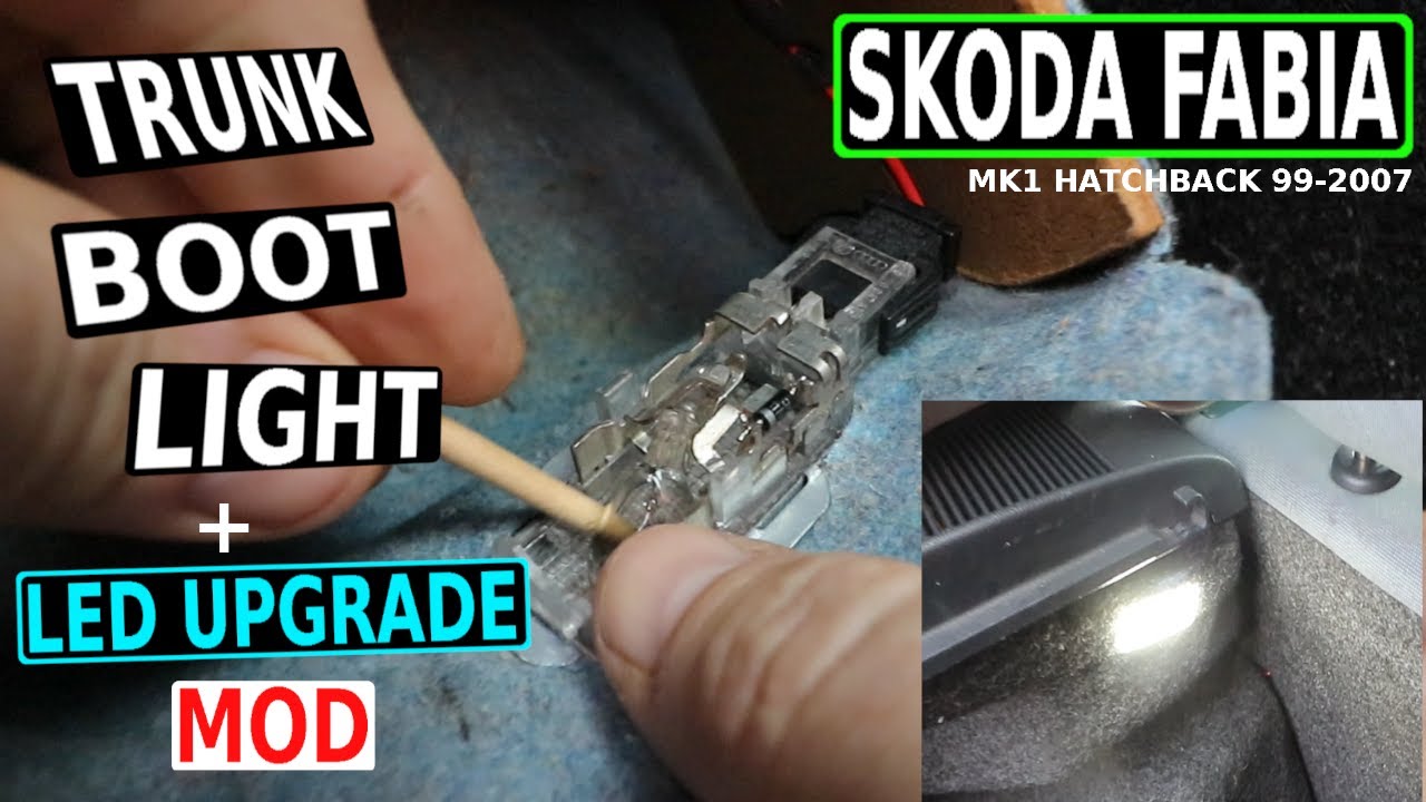 SKODA FABIA Trunk Boot light +LED upgrade Mod (Mk1 99-07)