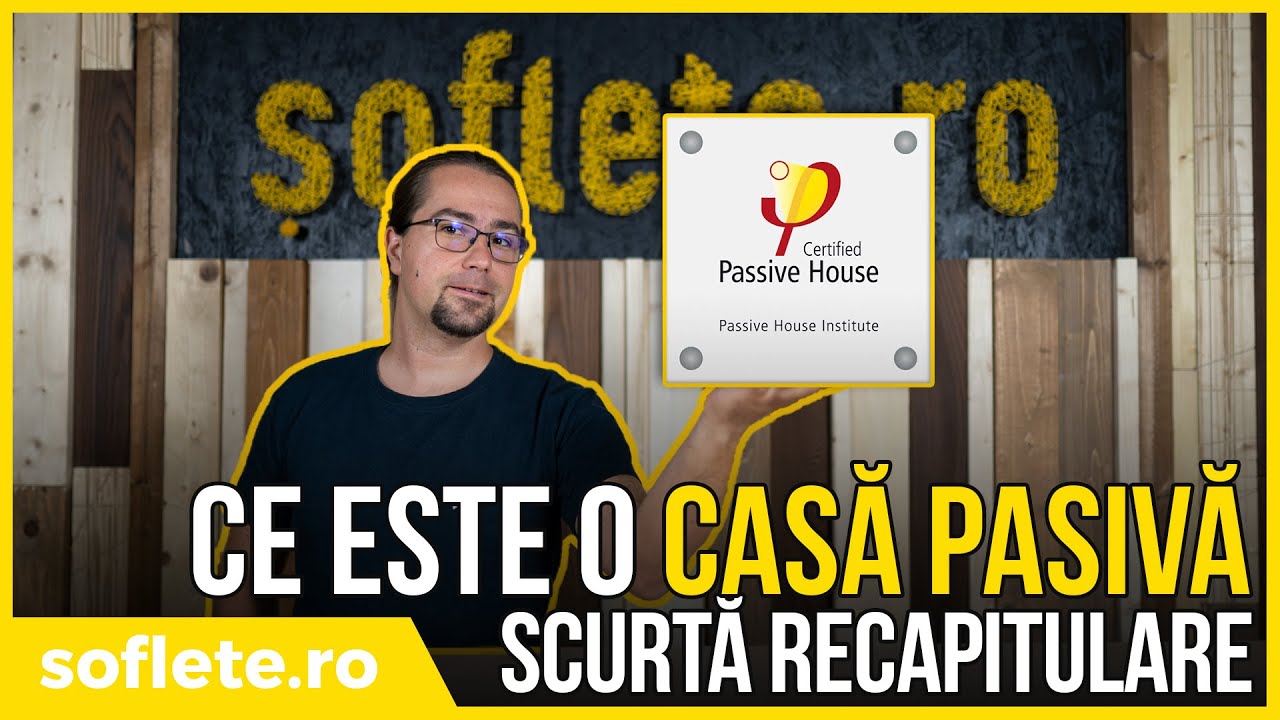 Ce este este o CASĂ PASIVĂ? Recapitulare