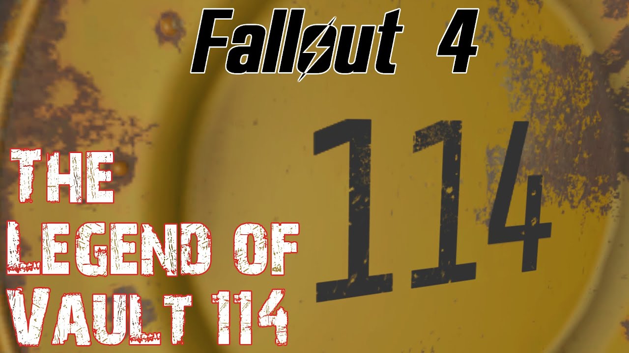 Fallout 4- The Legend of Vault 114
