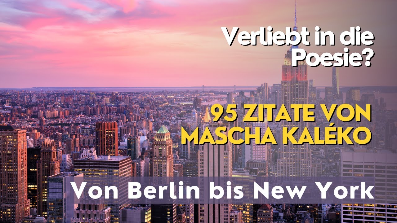 95 Zitate von Mascha Kaléko, die dir durch jede Stimmung helfen!