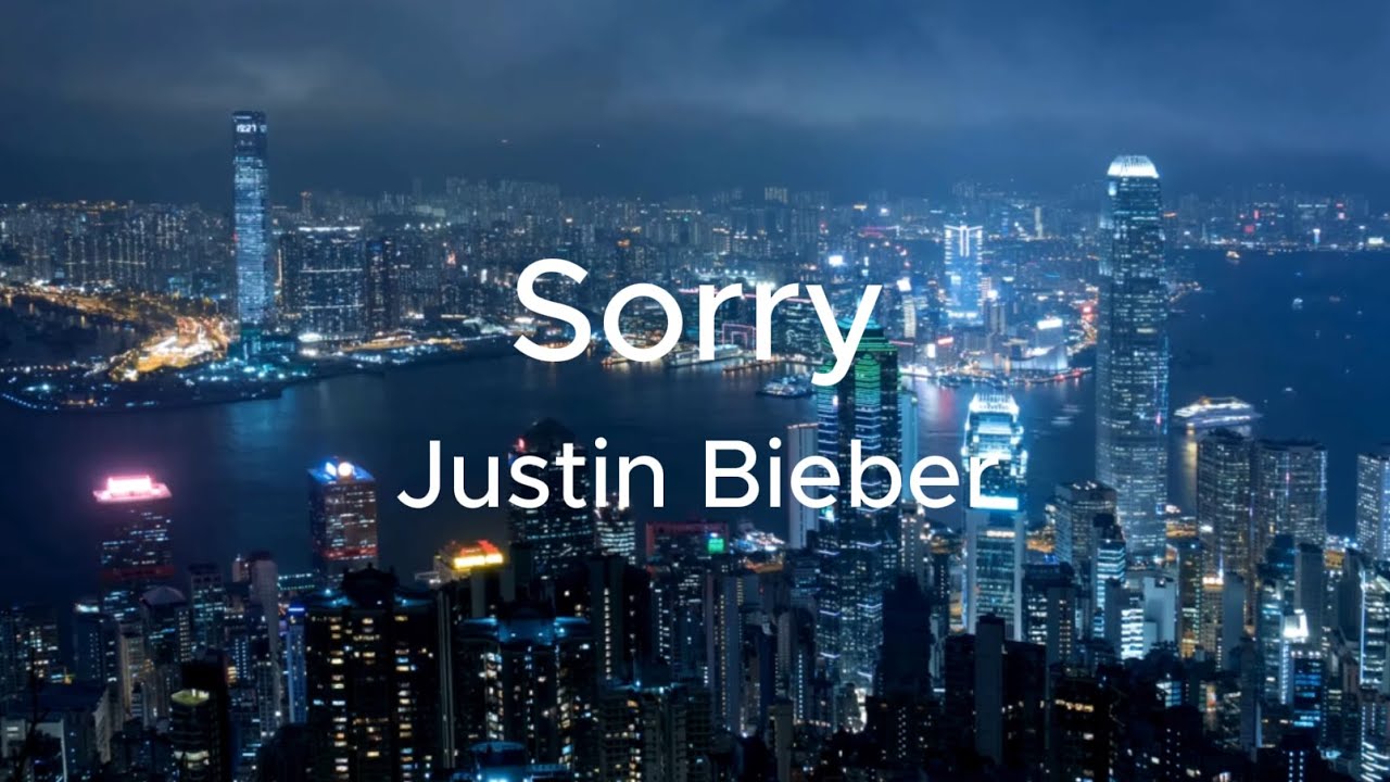 Justin Bieber - Sorry