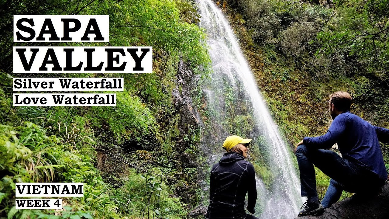 Sapa Valley // Silver & Love Waterfalls // Vietnam // Week 4