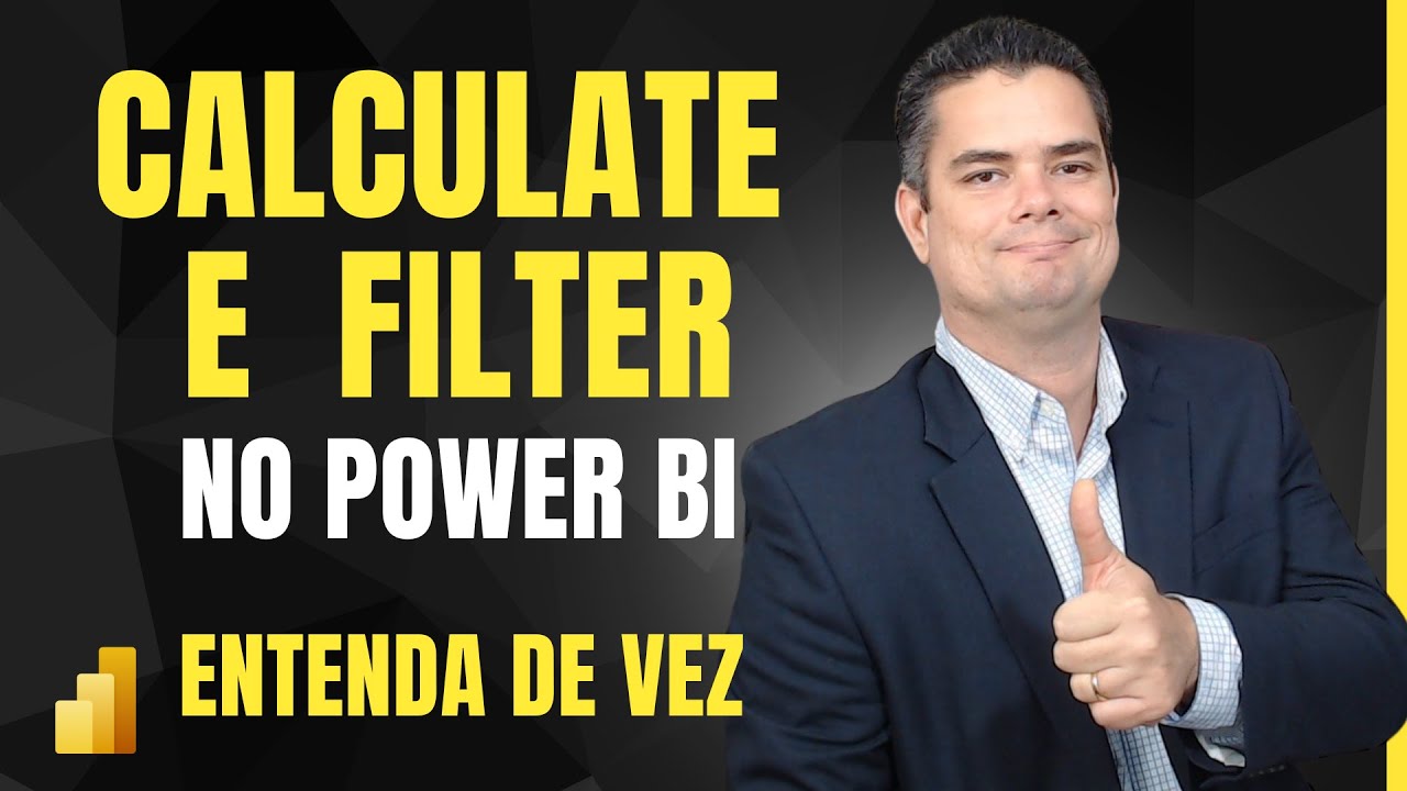 Entenda de vez: CALCULATE E FILTER no DAX