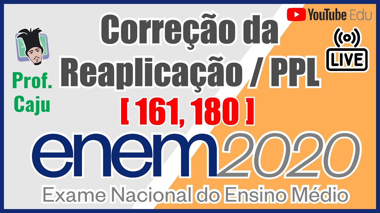 🔴 [ENEM 2020 PPL] Matem&aacute;tica Corre&ccedil;&atilde;o Reaplica&ccedil;&atilde;o - Prof. Caju - Continua&ccedil;&atilde;o