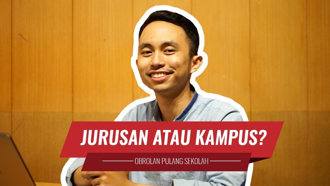 Mana yang Lebih Penting, JURUSAN atau KAMPUS?