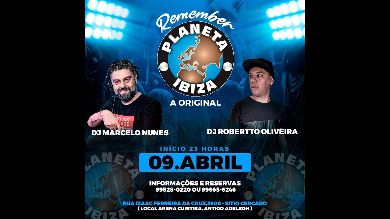 Remember Planeta Ibiza @ Arena Curitiba Eventos 09/04/2022