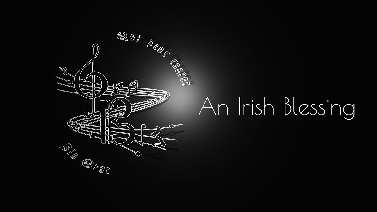 An Irish Blessing - Trad Irish - Arr. James E. Moore Jr.