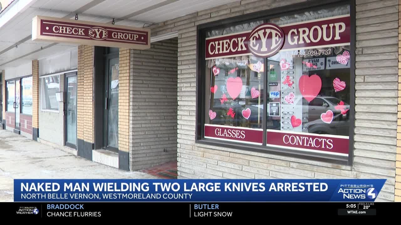 Man accused of wielding knives while naked inside Westmoreland eye doctor's office