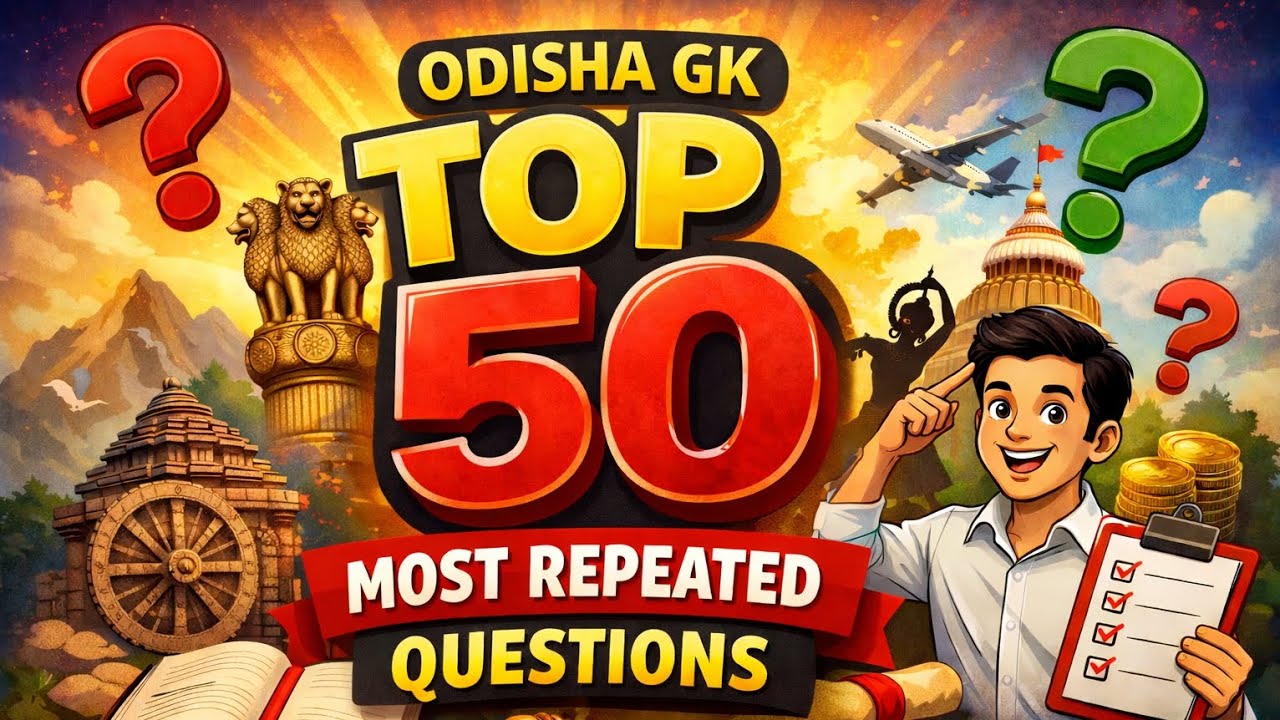🚀 Odisha GK Rapid Revision — Top 50 Expected Questions | Most Repeated MCQ | OSSC | OSSSC | OPSC