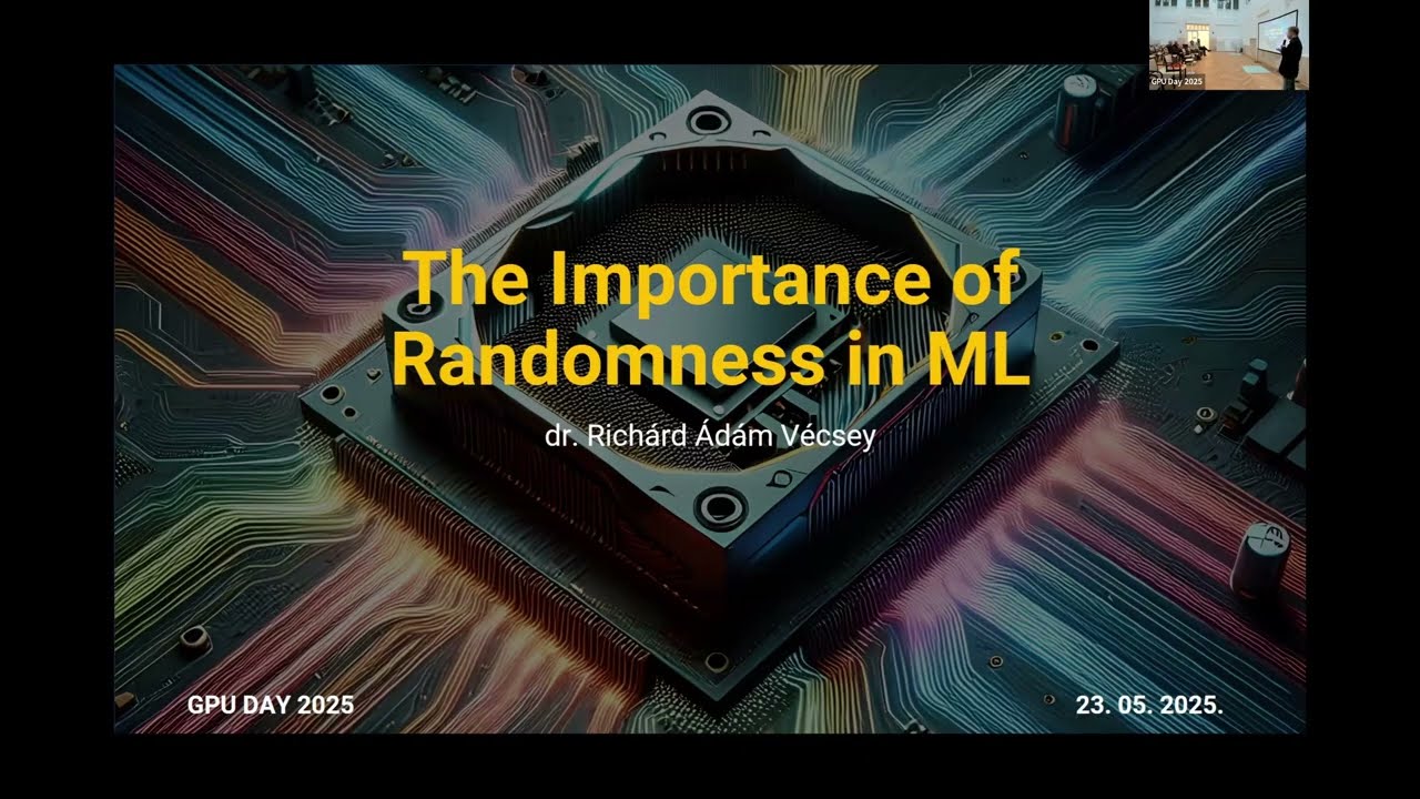 Richárd Ádám Vécsey - The Importance of Randomness in ML