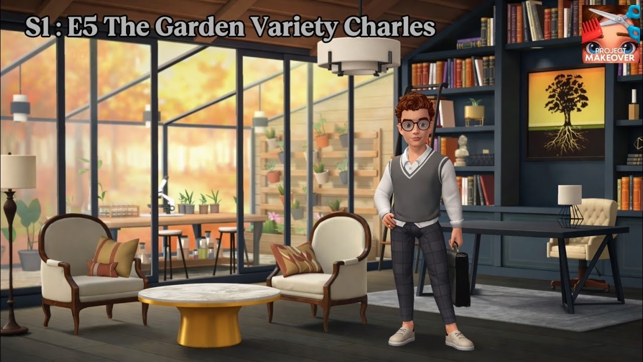 Episode 5 : The Garden Variety Charles - PROJECT MAKEOVER SEASON 1 || Walkthrough Gameplay