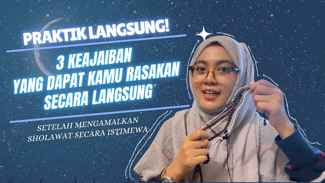 PRAKTIK LANGSUNG! Cara Menerima Keajaiban Sholawat Secepat Kilat