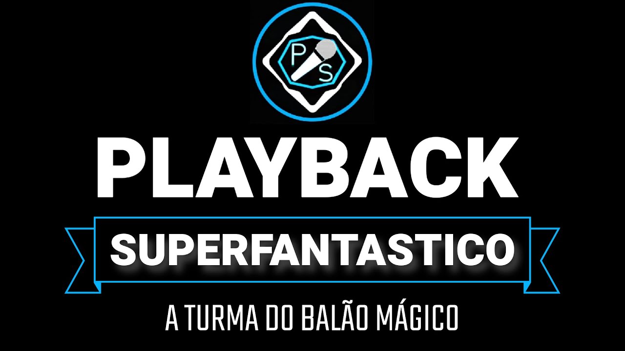Superfantastico - A Turma do Balão Mágico (Playback Com Letra) 1983