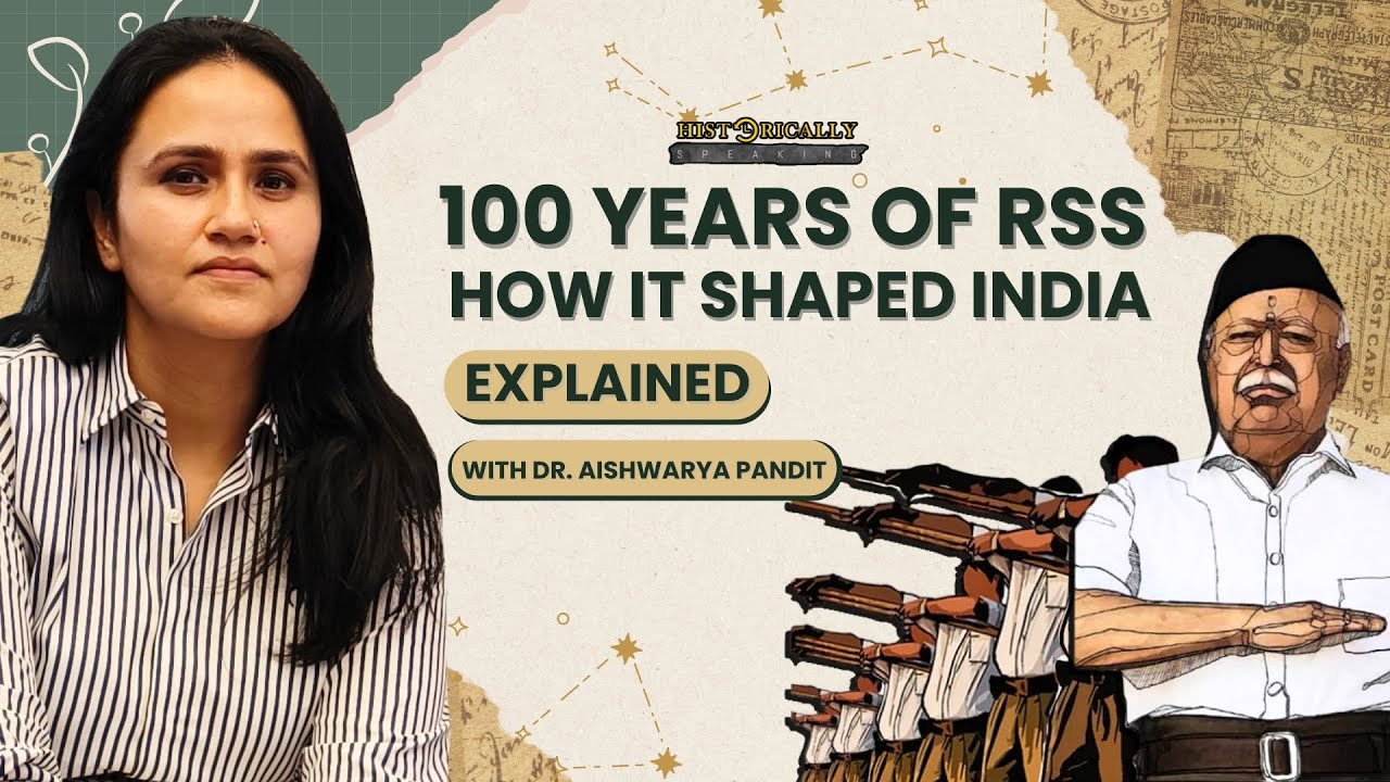 RSS at 100: A Century of Service, Struggles, and Shaping India's Identity | Historically Speaking