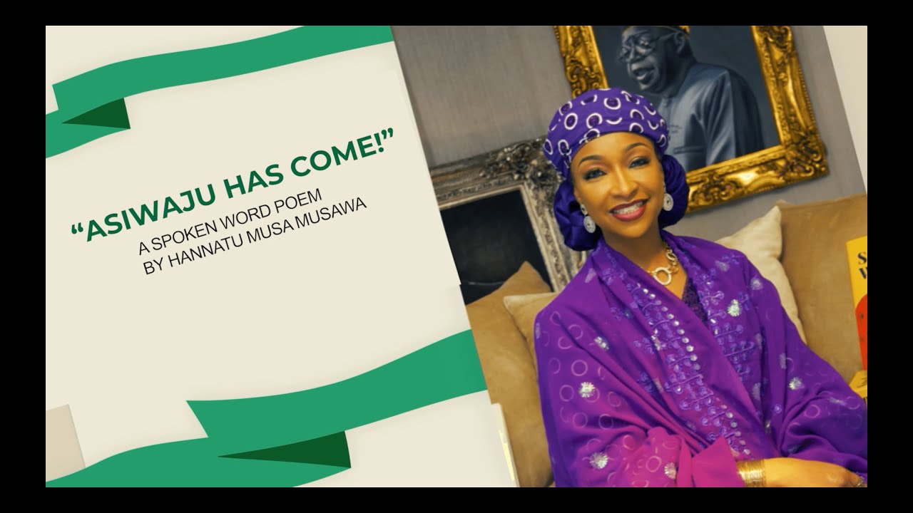 ASIWAJU HAS COME - A SPOKEN WORD BY HANNATU MUSAWA