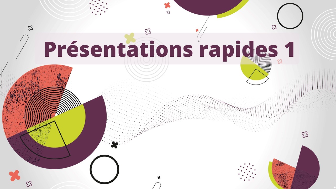 Session de présentations rapides 1