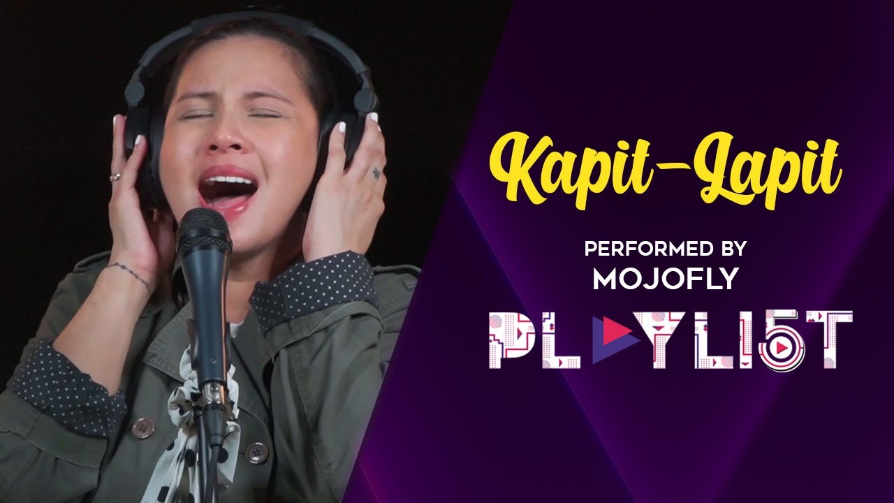Playlist: “Kapit-Lapit” by Mojofly (Home Sessions)