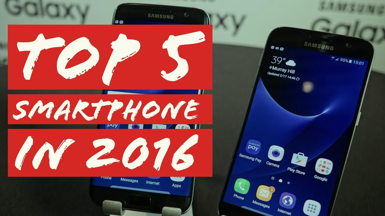 TOP 5 Smartphone in 2016 - BEST FLAGSHIP