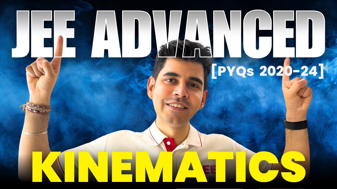 Kinematics - JEE Advanced PYQ | Last 5 years | PYQ Khazana #jeeadvancedPYQ