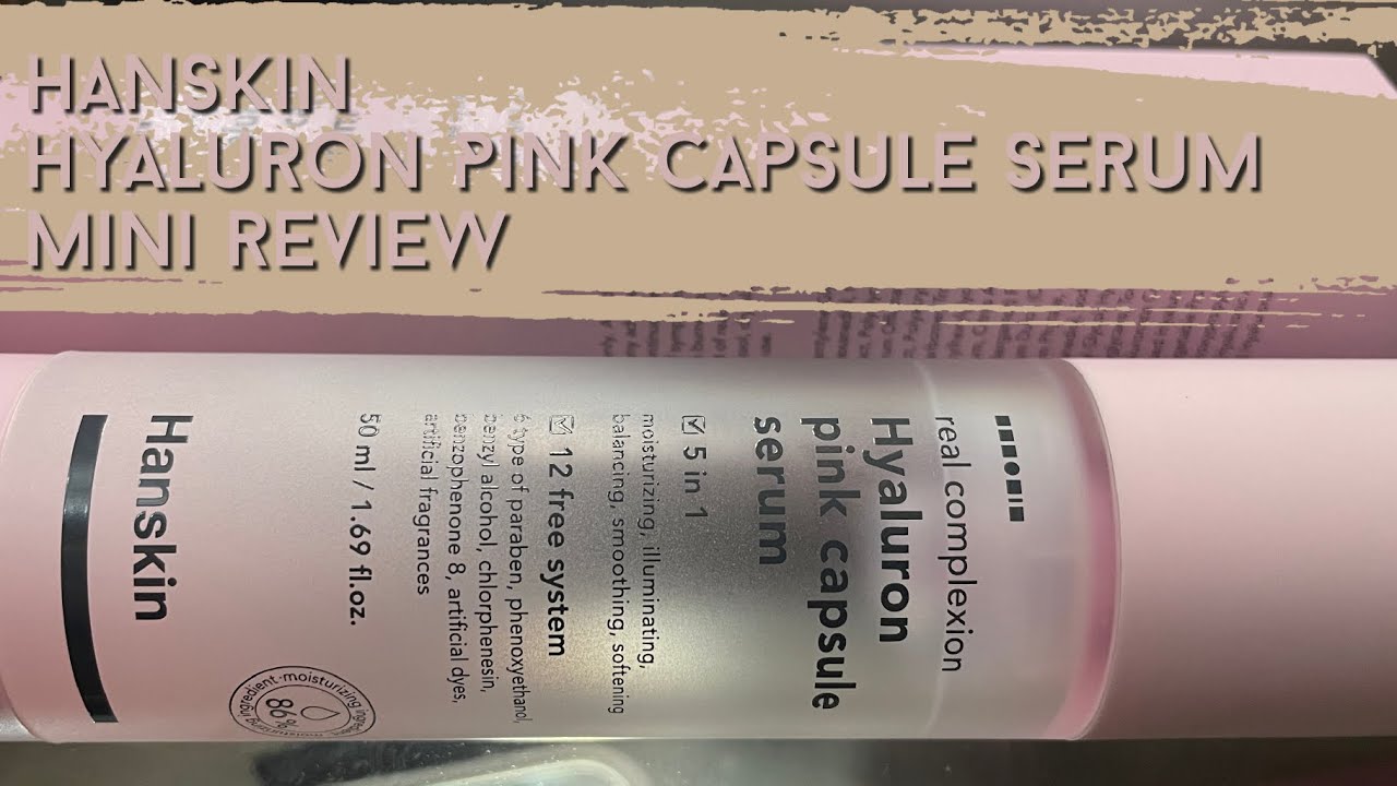 SKINCARE SUNDAY | Hanskin Hyaluron Pink Capsule Serum mini review  | Glass Caedmon