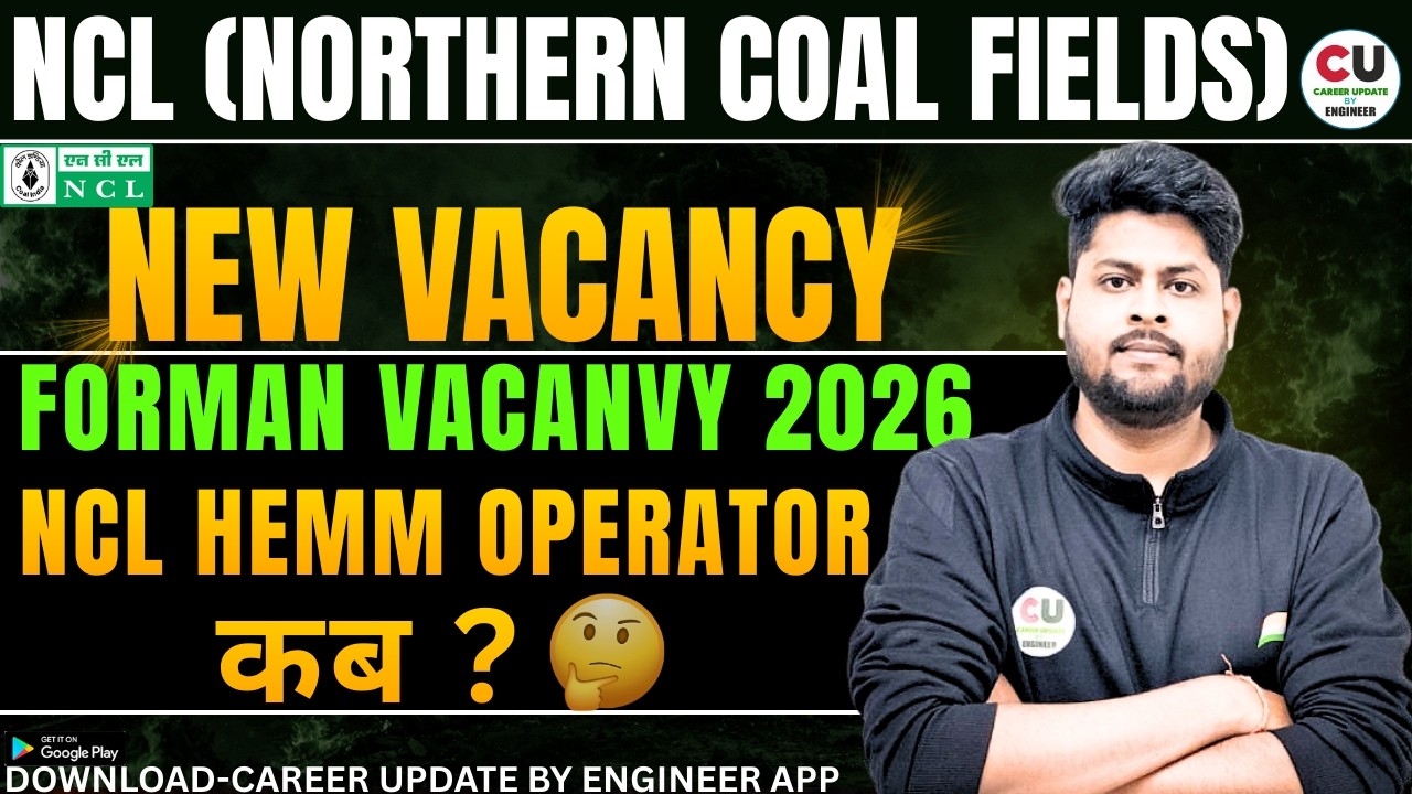 NCL NEW Vacancy 2026 | NCL FOREMAN | NCL HEMM OPERATOR VACANCY 2026 | NCL Foreman Vacancy 2026 | NCL