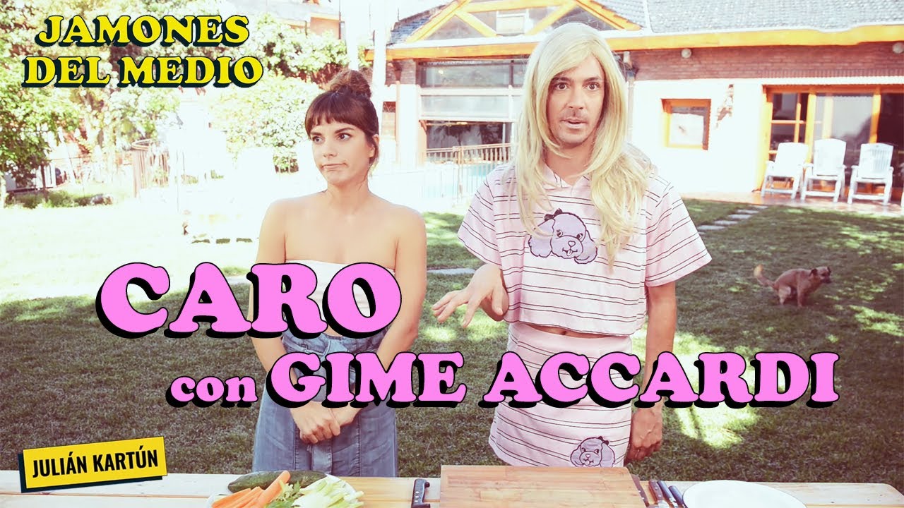 Gime Accardi  y Caro Pardíaco (Julian Kartún) | Jamones del medio