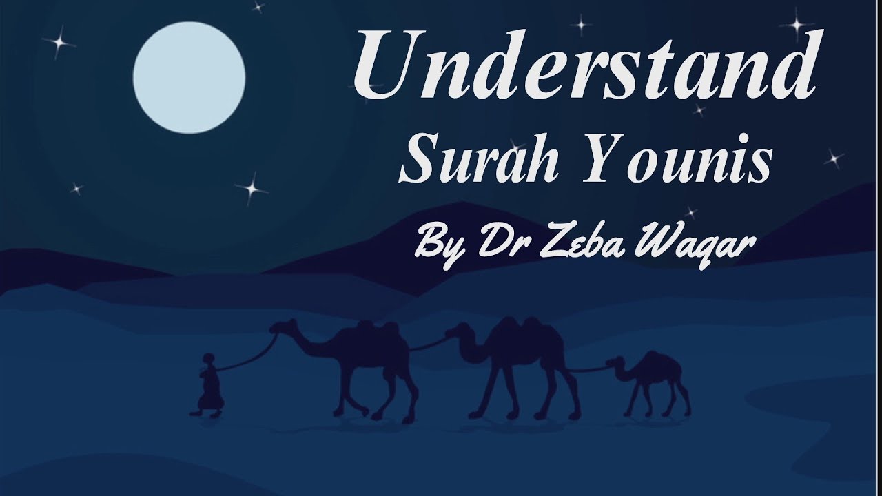 10) Surah Yunus (AYAT 21-40) LEC-2 By Dr Zeba Waqar (Tafseer)