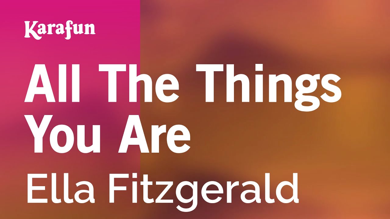All The Things You Are - Ella Fitzgerald | Karaoke Version | KaraFun