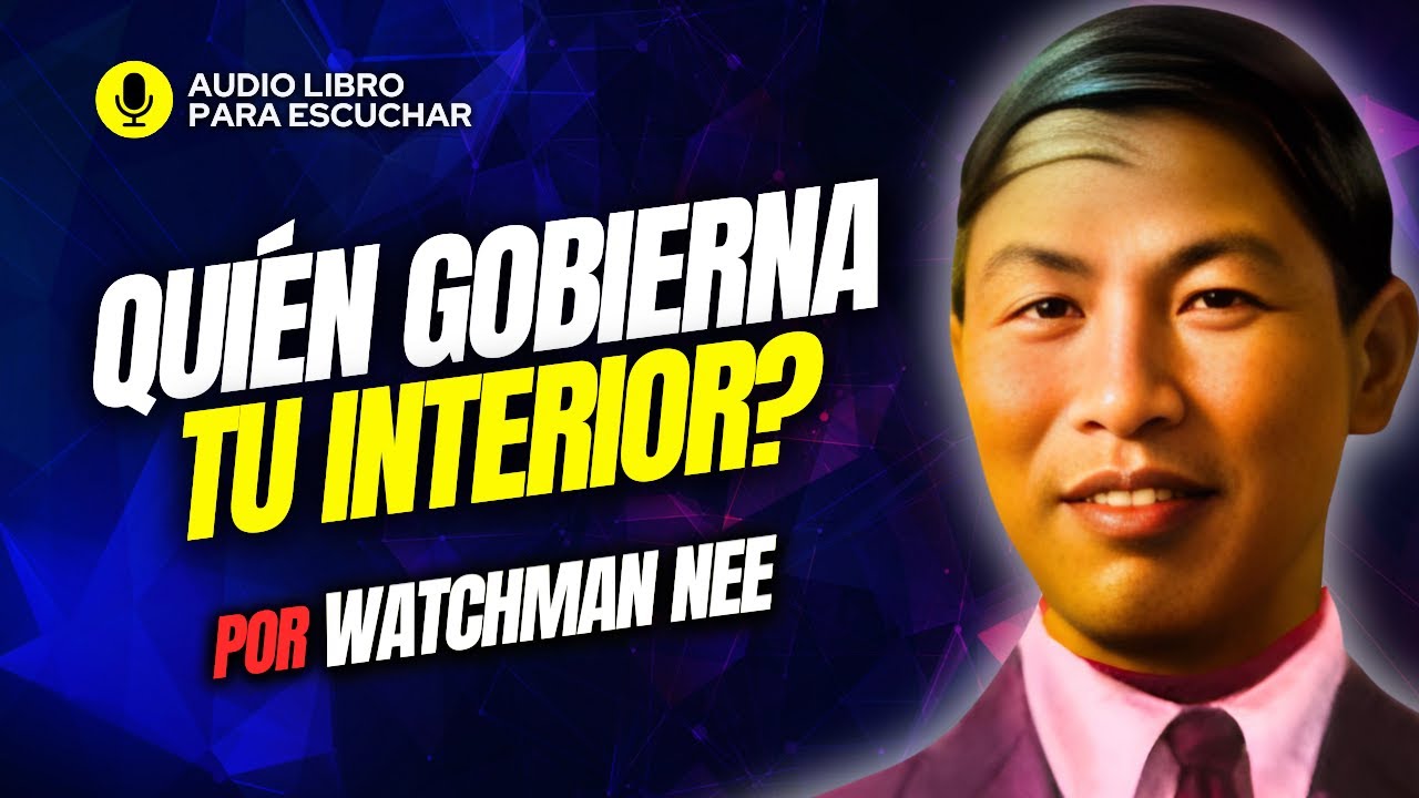 La Obediencia Que Revela Qui&eacute;n Gobierna Tu Interior - Watchman Nee | AUDIOLIBRO