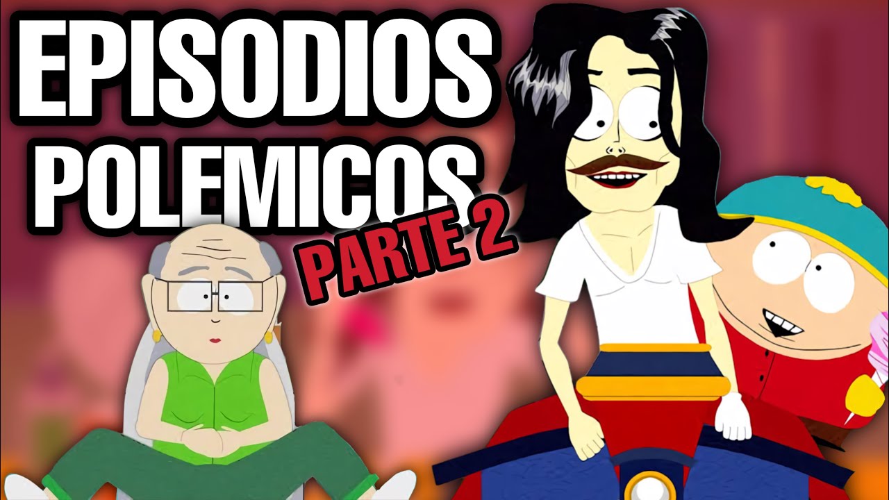 Los Episodios MAS POLEMICOS de South Park 2   Stupid Punks