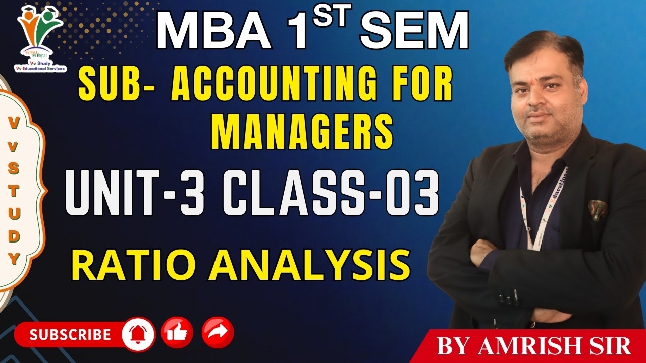 RATIO ANALYSIS - MBA 1ST SEM | ACCOUNTING FOR MANAGERS | (UNIT-3) | BY AMRISH SIR