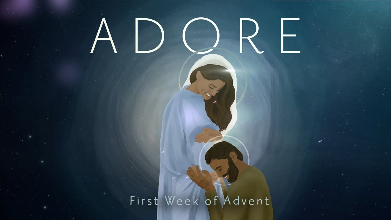 Week One | Adore: Advent With Fr. John Burns