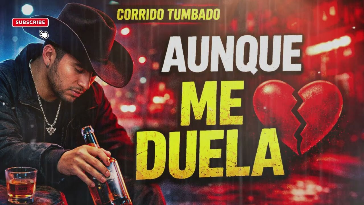AUNQUE ME DUELA 💔 | Corrido Tumbado Doloroso Que Te Va a Romper el Alma