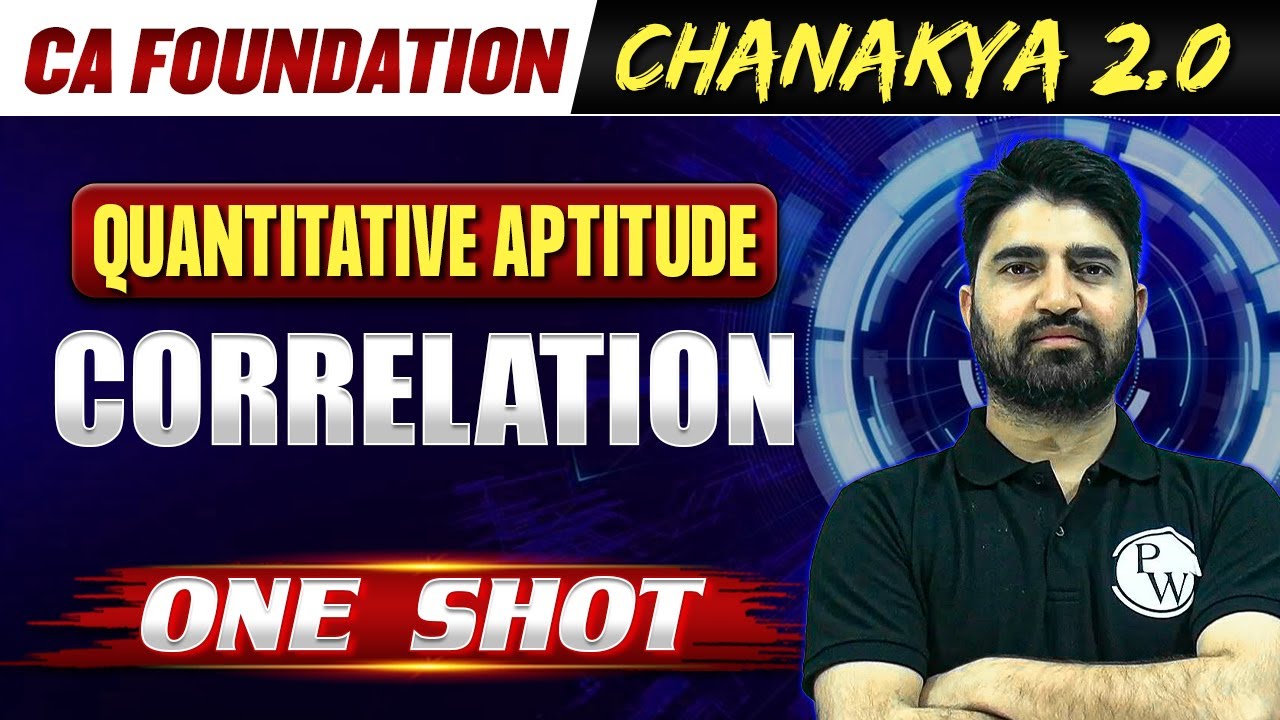 Correlation Full Chapter | Quantitative Aptitude One Shot Video | CA Foundation Chanakya 2.0 Batch🔥