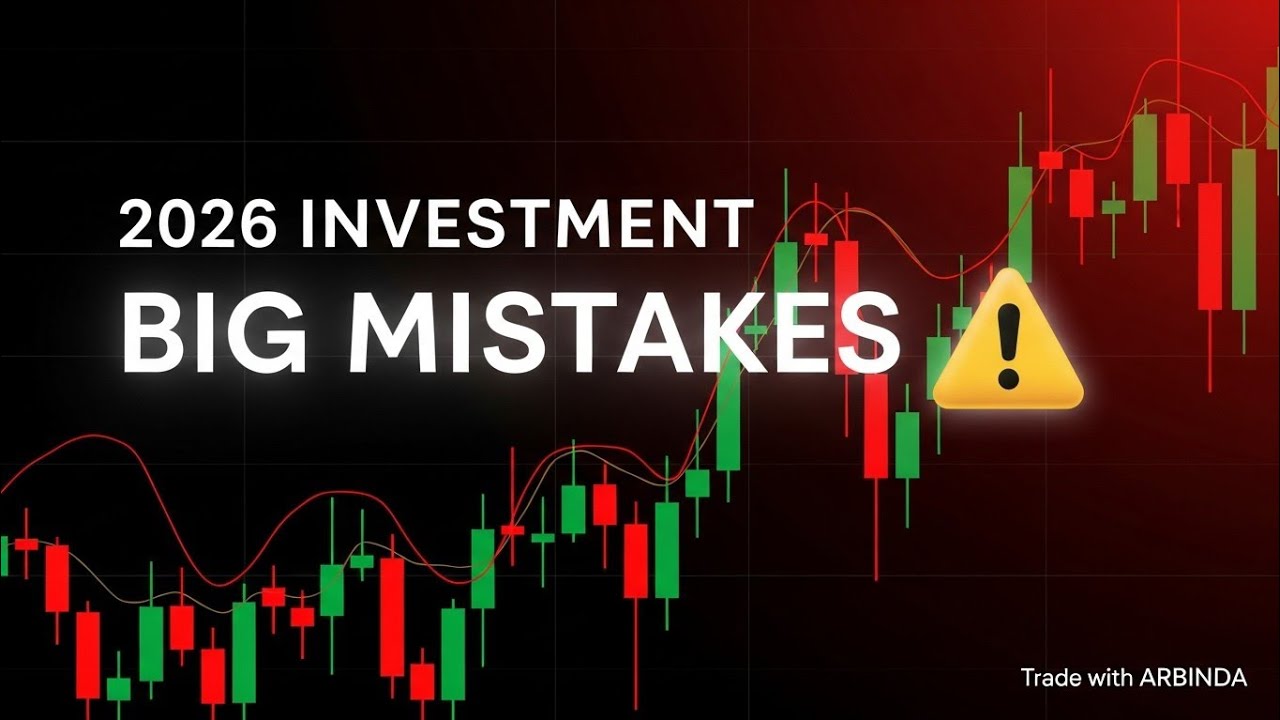 2026 Investment Mistakes Beginners Must Avoid | Trade with ARBINDA