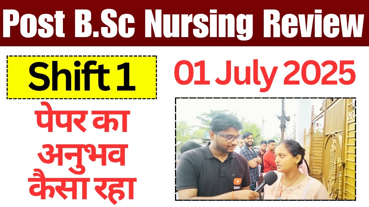 MP Post Bsc Nursing Exam Review 2025| 01 July 1st Shift Post Bsc Nursing Paper Analysis
