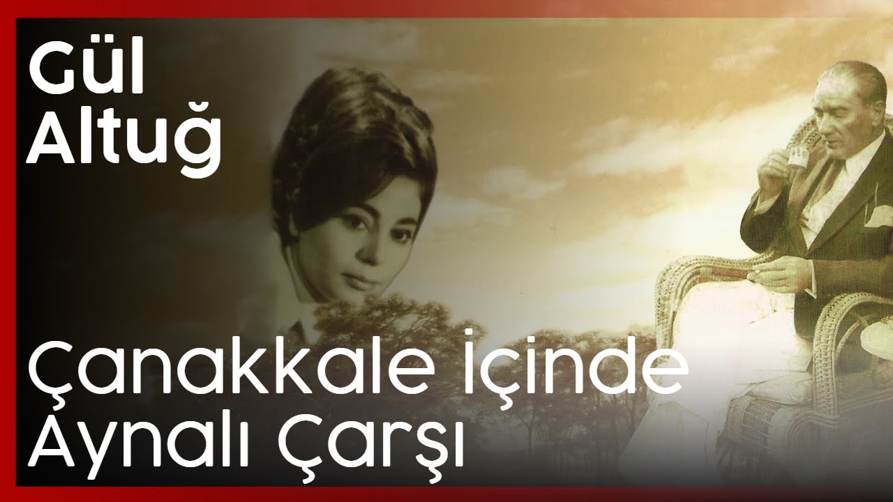 Gül Altuğ - Çanakkale Türküsü