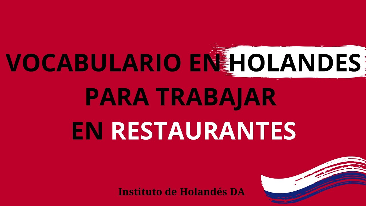 100 palabras en #holandés para TRABAJAR en restaurantes