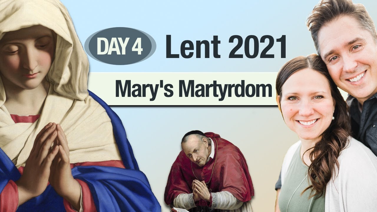 Lent 2021 Reflection - MARY'S MARTYRDOM (Day 4)