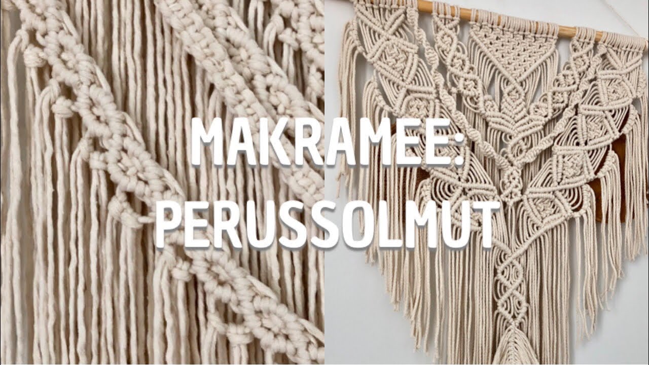 MAKRAMEE: OHJE ALOITTELIJALLE | Tutoriaali: Perussolmut