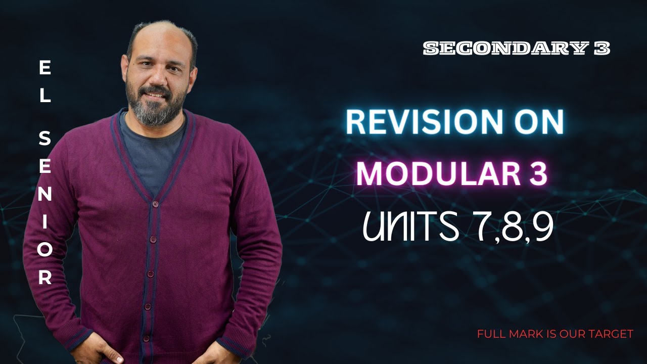 ( EL-SENIOR) Revision- unit 7,8,9- secondary 3/ مستر سامي سمير - مراجعة الوحدة7,8,9  / 3 ثانوي
