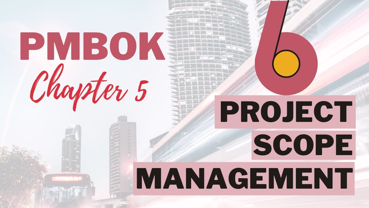 PMBOK Chapter 5: Project Scope Management