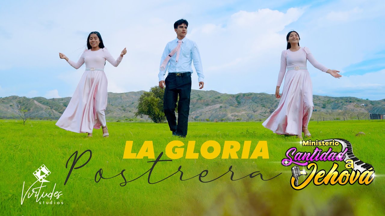 Ministerio Santidad a Jehová - LA GLORIA POSTRERA - Primicia 2025