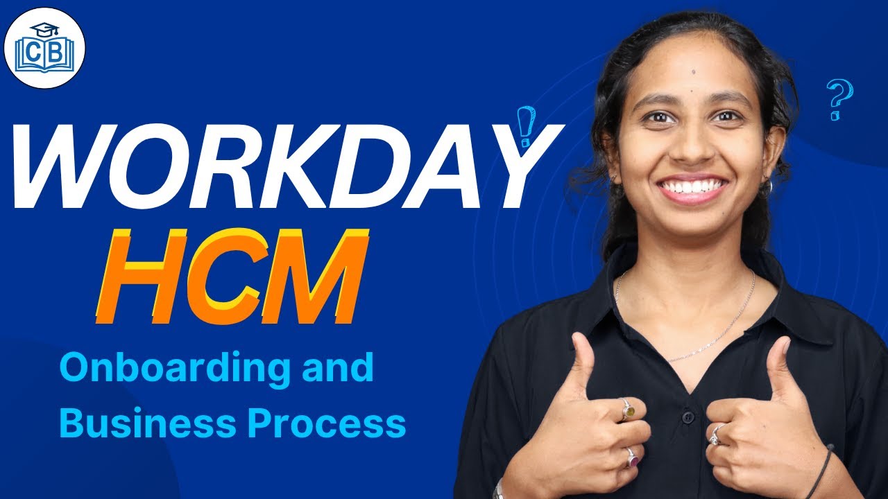 Workday HCM Onboarding and Business Process | Learn Workday HCM Course | Workday HCM | CyberBrainer